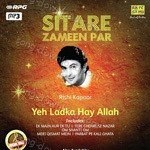 Sitare Zameen Par - Rishi Kapoor - Ye Ladka Hay Allah - Khayyam Song Download